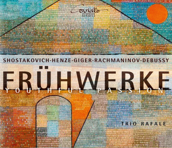 Trio Rafale - Frühwerke - Youthful Passion