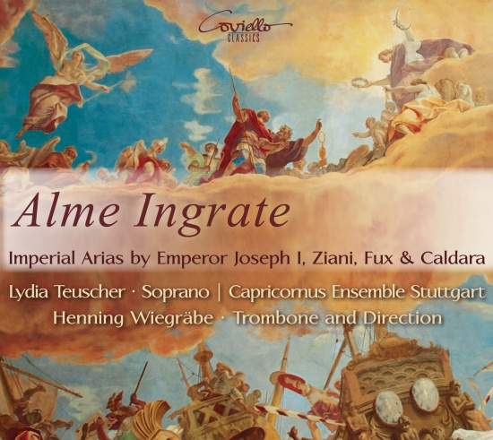 Lydia Teuscher - Alme Ingrate: Imperial Arias
