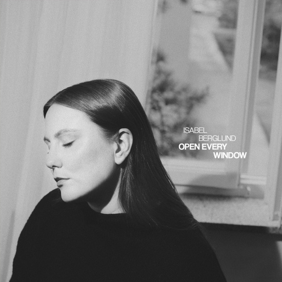 Isabel  Berglund - Open Every Window