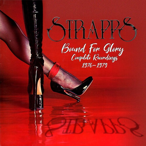 Strapps - Bound For Glory: Complete Recording