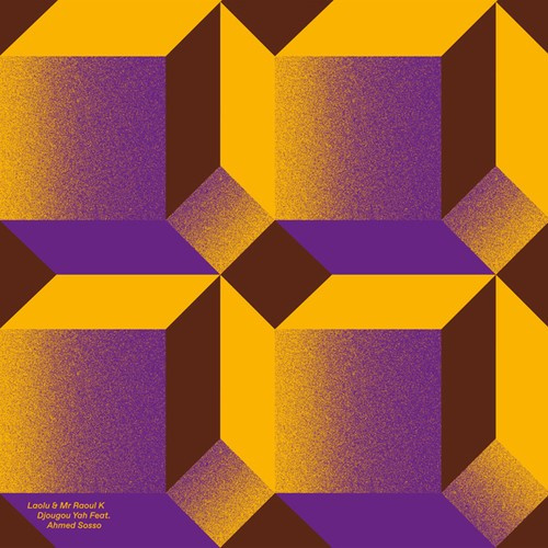 Laolu & Mr. Raoul K. - Djougou Yah Ep