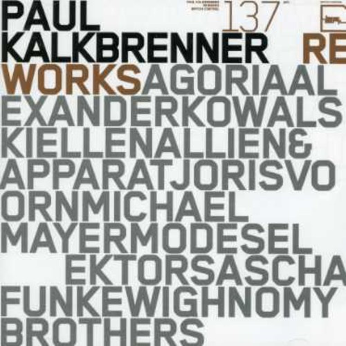 Paul Kalkbrenner - The Reworks