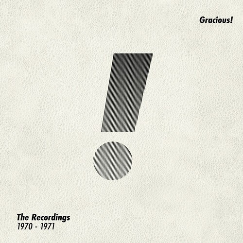 Gracious! - The Recordings 1970 -1971