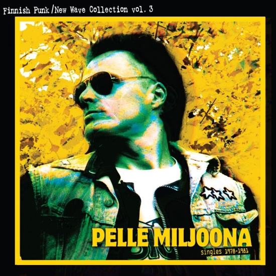 Pelle Miljoona - Singles 1978 - 1981