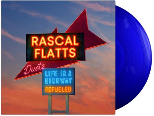 Rascal Flatts - Life Is A Highway Refueled (Blue)