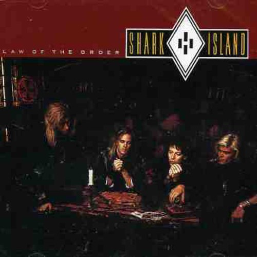 Shark Island - Law Of The Order/Alive At The Whisk