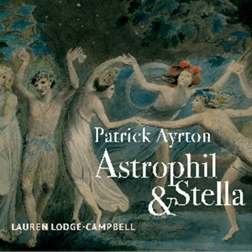 Patrick Ayrton - Astrophil And Stella
