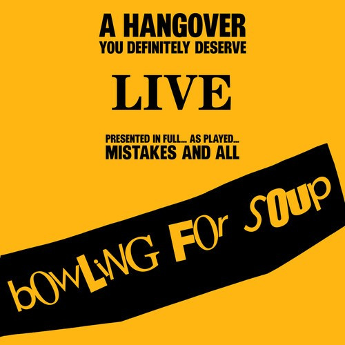 Bowling For Soup - A Hangover You Definitely Deserve (