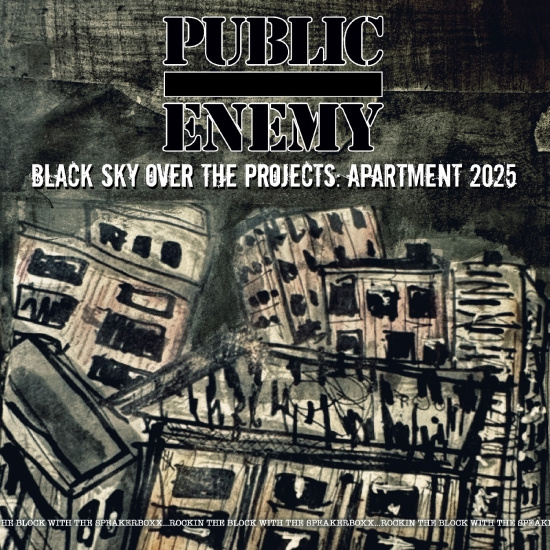 Public Enemy - Black Sky Over The Projects: Apartm