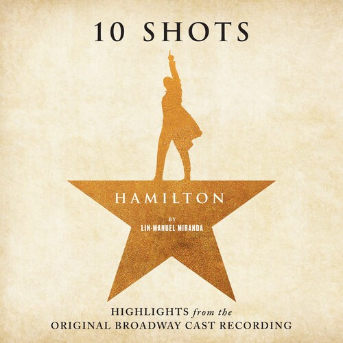 Lin-Manuel Miranda - Hamilton: 10 Shots (Highlights