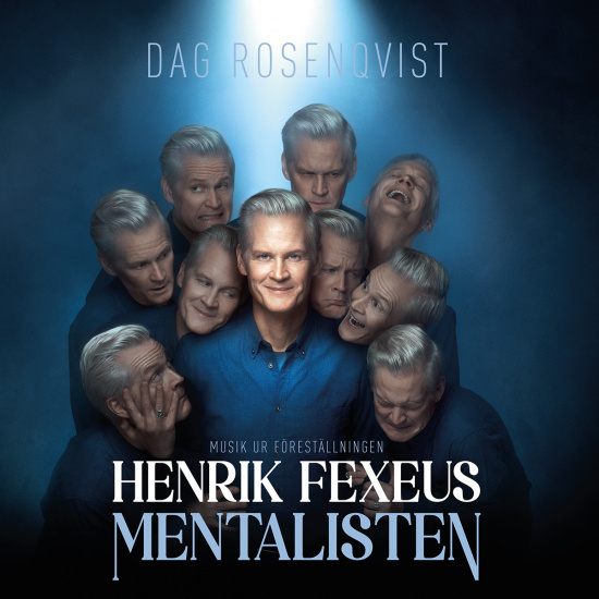 Dag Rosenqvist - Musiken ur föreställningen Henrik Fexeus Mentalisten