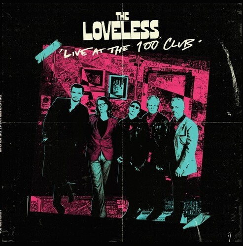 The Loveless - Live At The 100 Club
