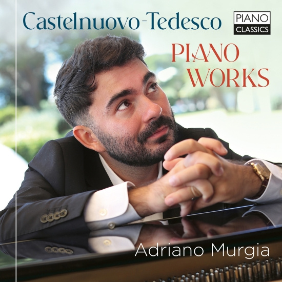 Mario Castelnuovo-Tedesco - Piano Works