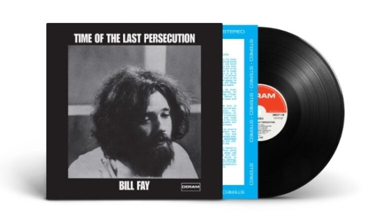 Bill Fay - Time Of The Last Persecution