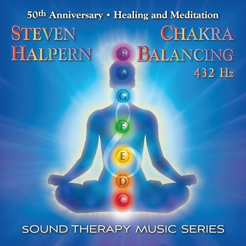 Steven Halpern - Chakra Balancing 432Hz: Sound Thera