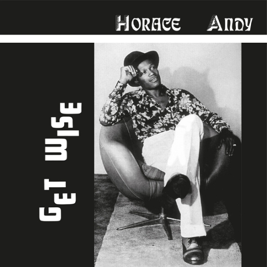 Horace Andy - Get Wise