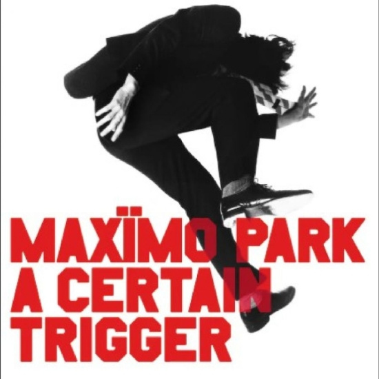 Maxïmo Park - A Certain Trigger/Missing Songs