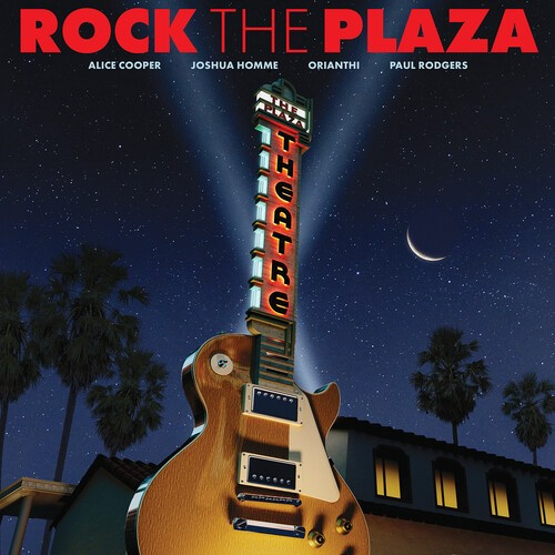 Various Artists - Rock the Plaza: Concert to Save the Historic Plaza Theatre in Palm Springs