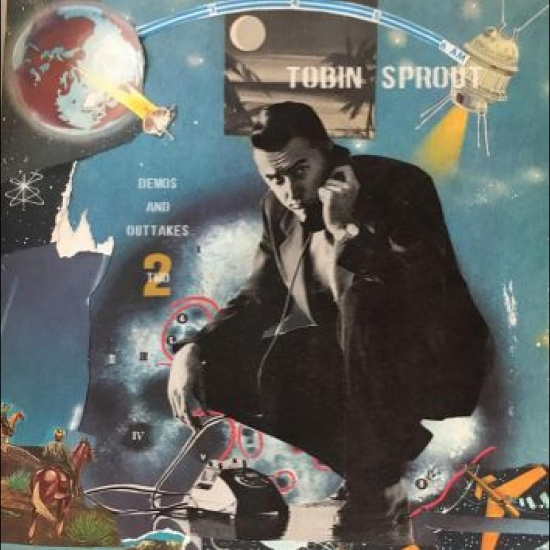 Sprout Tobin - Demos And Outtakes Two