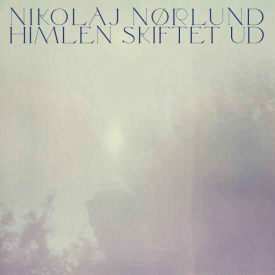 Nikolaj Nørlund - Himlen Skiftet Ud (Rsd Black Friday