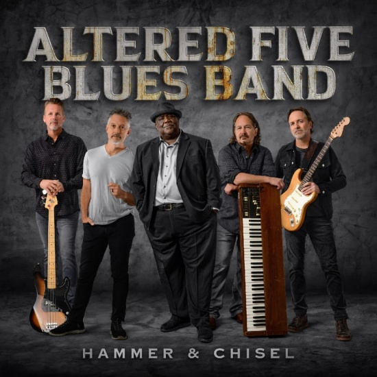 Altered Five Blues Band - Hammer & Chisel