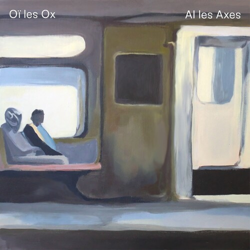 Oï Les Ox - Al Les Axes