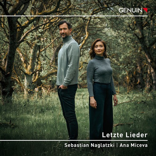 Sebastian Naglatzki Ana Miceva - Letzte Lieder