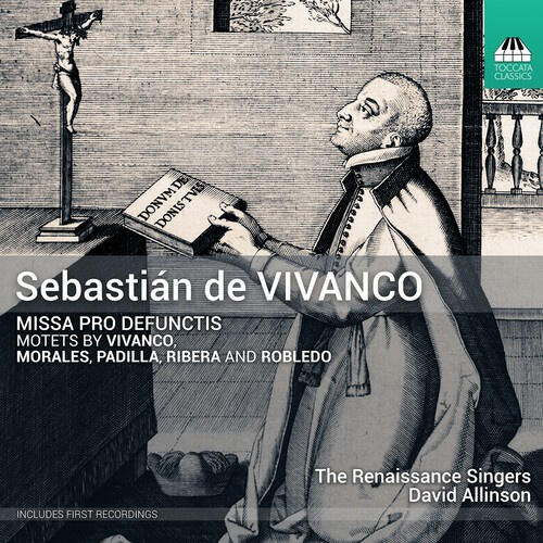 Sebastian De Vivanco - Missa Pro Defunctis Motets