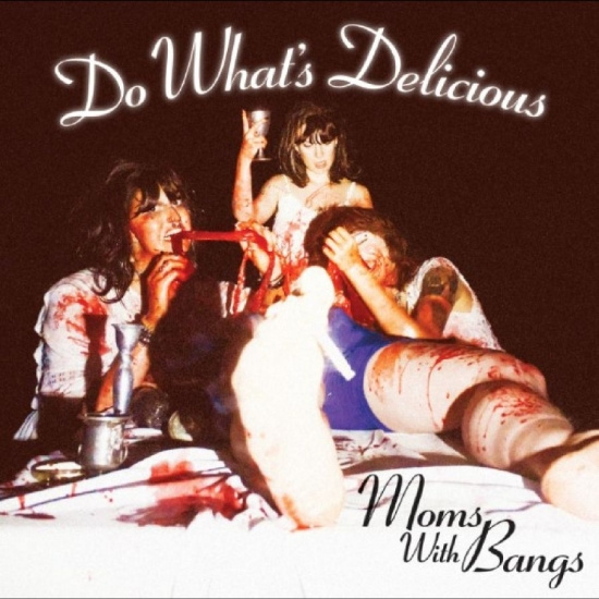 Moms With Bangs - Do What's Delicious!