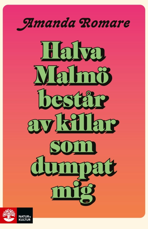 Amanda Romare - Halva Malmö Består Av Killar Som Dumpat Mig