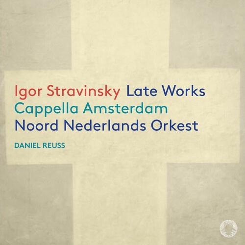 Igor Stravinsky - Late Works