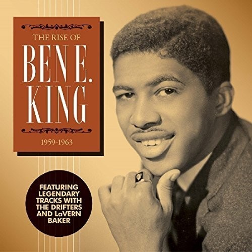 King Ben E. - The Rise Of Ben E. King: 1959-1963