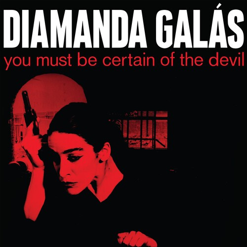 Galas Diamanda - You Must Be Certain Of The Devil