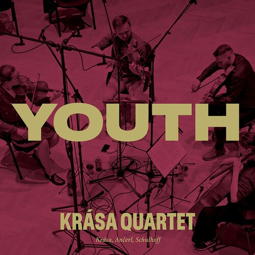 Krasa Quartet - Krasa, Ancerl, & Schulhoff - Youth