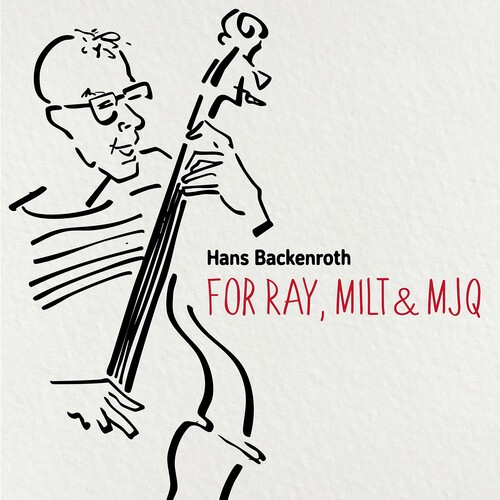 Hans Backenroth - For Ray, Milt & Mjq