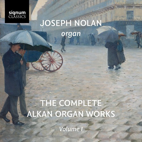 Charles-Valentin Alkan - The Complete Organ Works, Vol. 1