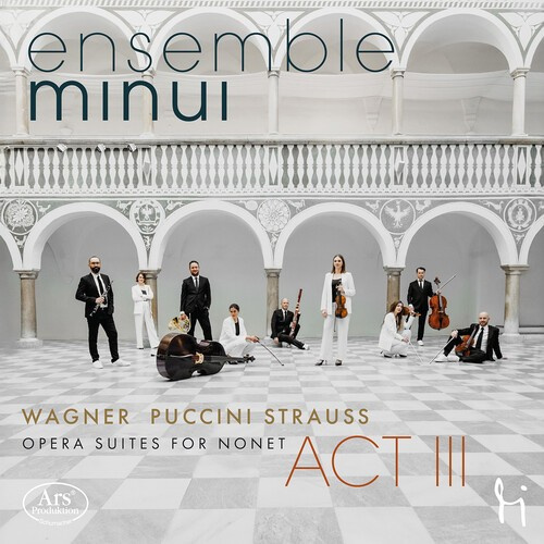 Ensemble Minui - Act Iii - Opera Suites For Nonet