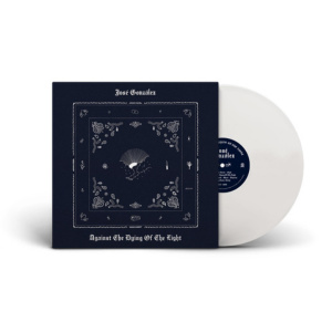 José Gonzáles - Against The Dying Of The Light (Vinyl)