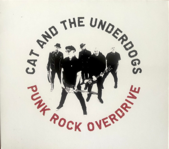 Cat And The Underdogs - Punk Rock Overdrive (CD)