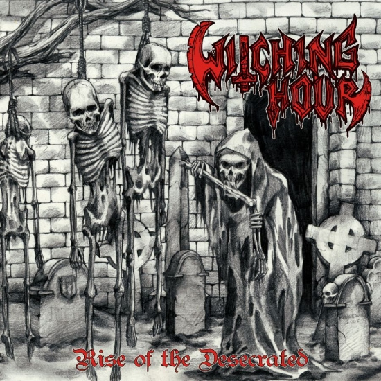 Witching Hour - Rise Of The Desecrated