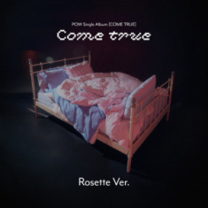 Pow - Come True (Rosette Ver.)