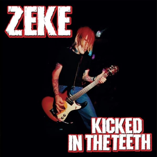 Zeke - Kicked In The Teeth