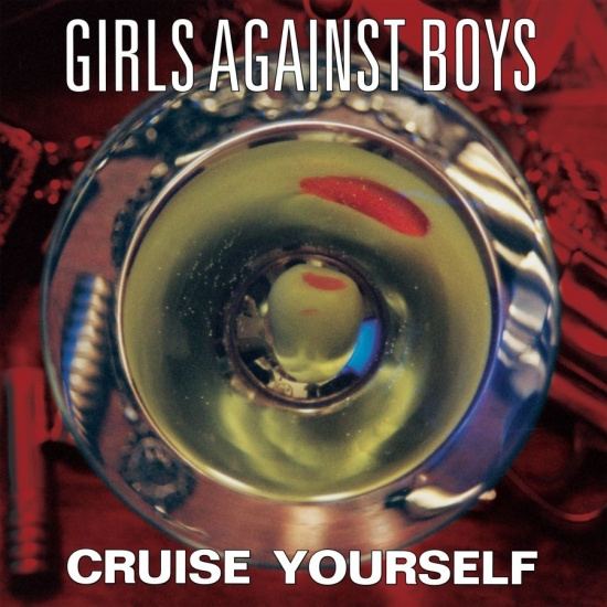 Girls Against Boys - Cruise Yourself (Ltd. Suspended Gold Vinyl)