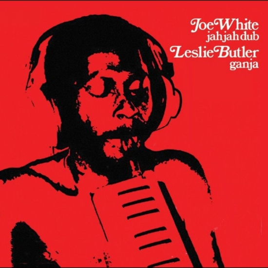 Joe White & Leslie Butler - Jah Jah Dub & Ganja - Two Albums On