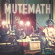 Mutemath - Mutemath Mutemath - Mutemath