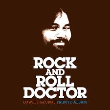 Various Artists - Rock & Roll Doctor: Lowell George Tribute (2Lp/Etched Vinyl) (Rsd)