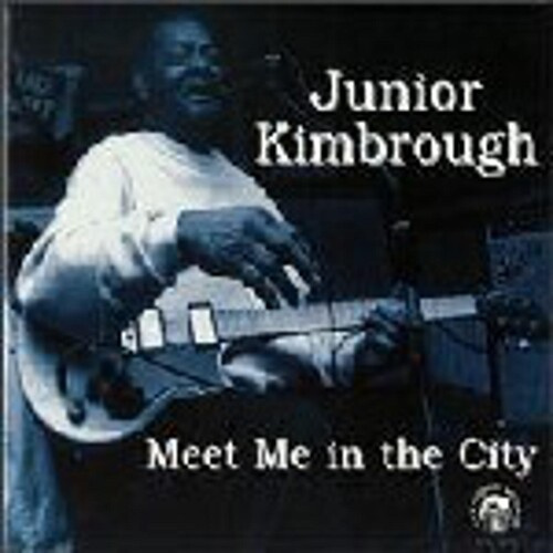Kimbrough Junior - Meet Me In The City