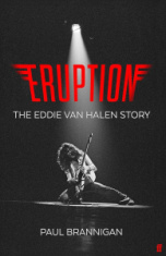 Paul Brannigan - Eruption - The Eddie Van Halen Story