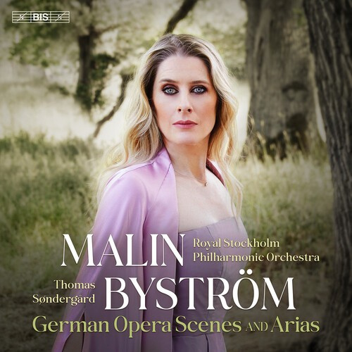Malin Byström Royal Stockholm Phil - German Opera Scenes & Arias