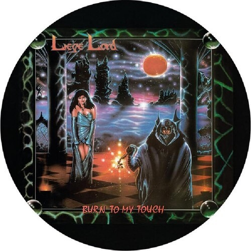 Liege Lord - Burn To My Touch (Picture Disc Viny
